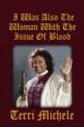Image for I Was Also the Woman with the Issue of Blood