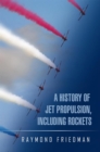 Image for History of Jet Propulsion, Including Rockets