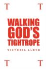 Image for Walking God&#39;s Tightrope