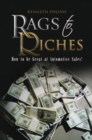 Image for Rags to Riches: How to Be Great at Automotive Sales!