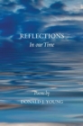 Image for Reflections in our time: poems