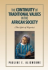 Image for The continuity of traditional values in the African society: (the Igbo of Nigeria)