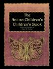 Image for The Not-So Children&#39;s, Children&#39;s Book