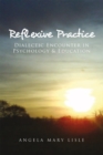 Image for Reflexive practice: dialectic encounter in psychology &amp; education