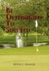 Image for Be Determined to Succeed