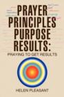 Image for Prayer Principles Purpose Results : Praying to Get Results