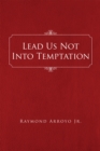 Image for Lead Us Not into Temptation