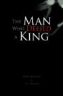 Image for The Man Who Defied a King