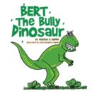 Image for Bert The Bully Dinosaur