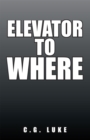 Image for Elevator to Where
