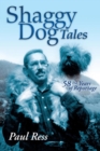 Image for Shaggy dog tales: 58 1/2 years of reportage