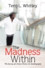 Image for Madness Within: The Journey of a Future Doctor, an Autobiography