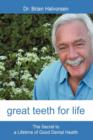 Image for Great Teeth for Life : The Secret to a Lifetime of Good Dental Health