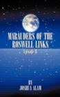 Image for Marauders of the Roswell Links Episode II