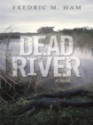 Image for Dead River: A Novel