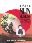 Image for Rising Sun Blinking: A Young Boy&#39;s Memoirs of the Japanese Occupation of the Philippines