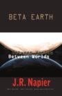 Image for Beta Earth : Between Worlds