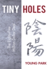 Image for Tiny Holes: The Eighty-Five Million Dollar Deal