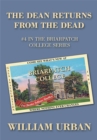 Image for Dean Returns from the Dead: #4 in the Briarpatch College Series