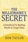 Image for Millionaire&#39;s Secret: A Handbook for Building Wealth in Tough Times