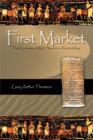 Image for First Market : The Genesis of Wall Street in Ancient Iraq