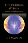 Image for Kingdom Within: A Path to Eternal Consciousness