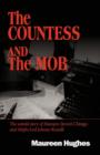 Image for The Countess and the Mob : The Untold Story of Marajen Stevick Chinigo and Mafia Lord Johnny Rosselli