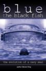 Image for Blue the Black Fish : The Evolution of a Navy Seal