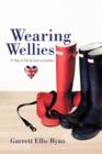 Image for Wearing Wellies : A Year of Life &amp; Love in London