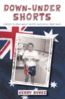 Image for Down-Under Shorts: Stories to Read While They&#39;re Fumigating Your Pants