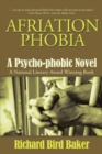 Image for Afriation Phobia: A Psycho-Phobic Novel
