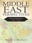 Image for Middle East Perspectives: Personal Recollections (1947 - 1967)