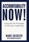 Image for Accountability Now! : Living the Ten Principles of Personal Leadership