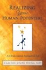 Image for Realizing Your Human Potential: A Christ Centered Approach to Life