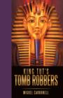 Image for King Tut&#39;s Tomb Robbers