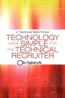 Image for Technology Made Simple for the Technical Recruiter : A Technical Skills Primer