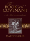 Image for Book of the Covenant: A Study in Biblical Interpretation and Exegesis