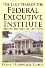 Image for The Early Years of the Federal Executive Institute