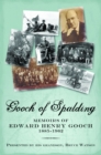 Image for Gooch of Spalding, Memoirs of Edward Henry Gooch 1885-1962: Presented by His Grandson, Bruce Watson
