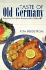 Image for Taste of Old Germany : Recipes from my Colorado Restaurant and my Childhood