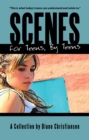 Image for Scenes for Teens, by Teens: A Collection by Diane Christiansen