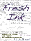 Image for Fresh Ink: Nonfiction, Fiction, and Poetry by Young Adult Writers