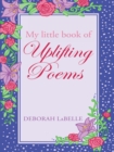 Image for My Little Book of Uplifting Poems