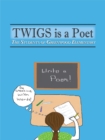 Image for Twigs Is a Poet