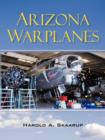 Image for Arizona Warplanes : Updated Edition