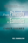 Image for From Philosophy to Economics: Early Essays