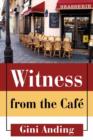 Image for Witness from the Caf
