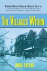 Image for Villages Within: An Irreverent History of Toronto and a Respectful Guide to the St. Andrew&#39;s Market, the Kings West District, the Kensington Market, and Queen Street West