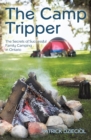Image for Camp Tripper: The Secrets of Successful Family Camping in Ontario