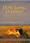 Image for How Long, O Lord?: An Introduction to the Book of Daniel